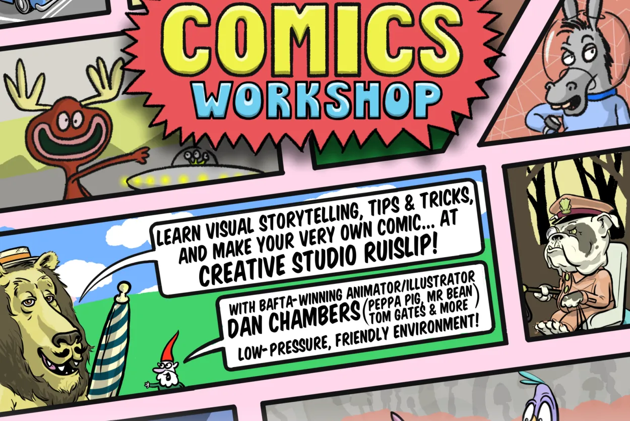 Comics Workshop with Bafta-winner Dan Chambers, for children aged 7-12. Creative Studios Ruislip October 11th 10:00-11:30 and October 24th 1:30-3pm.