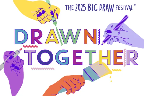 A colourful poster for the 2025 Big Draw Festival showing two illustrated hands drawing above multicoloured words "Drawn Together."